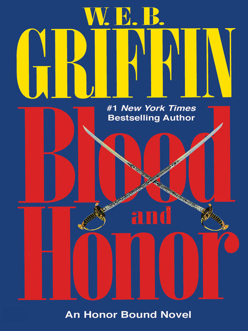 Title details for Blood and Honor by W.E.B. Griffin - Wait list